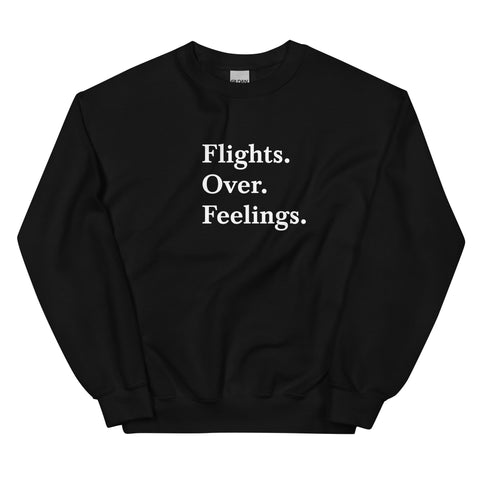 flights over feelings sweatshirt